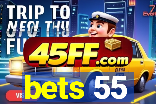 bets 55